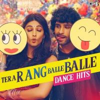 Tera Rang Balle Balle - Dance Hits songs mp3
