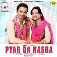 Pyar Da Nasha Meet Brar,Pali Sidhu Song Download Mp3