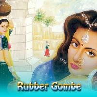 Rubber Gombe songs mp3