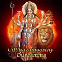 Udbhavamoorthy Durgamma songs mp3