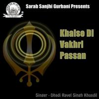 Khalse Di Vakhri Pasaan Dhadi Ravel Singh Khusdil Song Download Mp3
