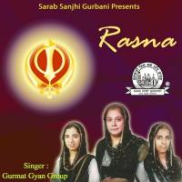 Rasna Gun Gopal Nidh Gayan Gurmat Gyan Group Ludhiana Song Download Mp3