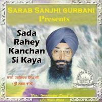 Sada Rahey Kanchan Si Kaya Bhai Harjinder Singh Ji Sri Nagar Wale Song Download Mp3