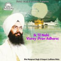 Ik Til Nahi Visrey (Pran Adhara) songs mp3