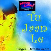 Tu Jaan Le Remix Urvashi Arora Song Download Mp3