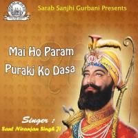 Mai Ho Param Purakj Ko Dasa Sant Niranjan Singh Ji Song Download Mp3