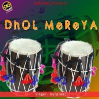Dhol Mereya Gurpreet Song Download Mp3