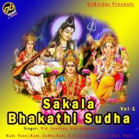 Sakala Bhakathi Sudha Vol. 1 songs mp3