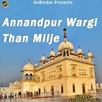 Annandpur Wargi Than Milje songs mp3