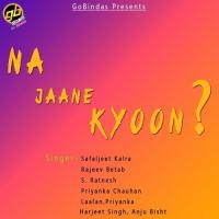 Na Jaane Kyoon B Laalan,Priyanka Song Download Mp3