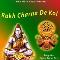 Rakh Charna De Kol Karma Ropar Wala Song Download Mp3