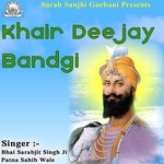 Khair Deejay Bandgi songs mp3