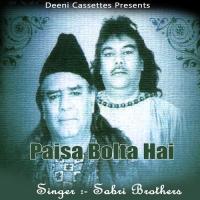 Paisa Bolta Hai Sabri Brothers Song Download Mp3