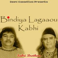 Bindiya Lagaaou Kabhi Sabri Brothers Song Download Mp3