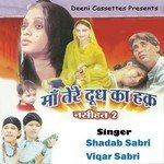 Maa Tere Doodh Ka Haq Nasihat 2 songs mp3