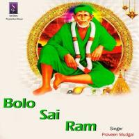 Bolo Sai Ram Praveen Mudgal Song Download Mp3
