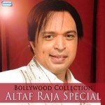 Bollywood Collection - Altaf Raja Special songs mp3