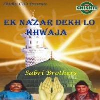 Ek Nazar Dekh Lo Gulam Farid Sabri,Maqbool Ahmed Sabri Song Download Mp3