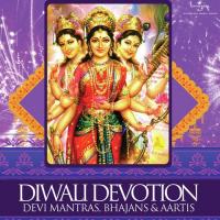 Diwali Devotion – Devi Mantras, Bhajans And Aartis songs mp3