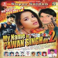 My Name Is Pawan Singh 2 songs mp3