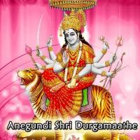 Anegundi Shri Durgamaathe songs mp3