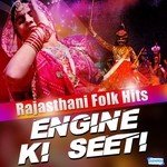 Engine Ki Seeti - Rajasthani Folk Hits songs mp3