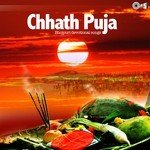 Chhath Puja (Bhojpuri Devotional Songs) songs mp3