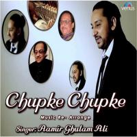 Chupke Chupke Aamir Ghulam Ali Song Download Mp3