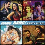 Bang Bang (From "Bang Bang") Benny Dayal,Neeti Mohan Song Download Mp3