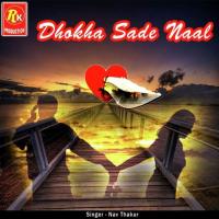 Dhokha Sade Naal Nav Thakur Song Download Mp3