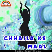 Chhaila Ke Maal songs mp3