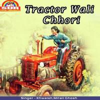Tractor Wali Chhori songs mp3