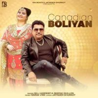 Canadian Boliyan Gill Hardeep,Deepak Dhillon Song Download Mp3