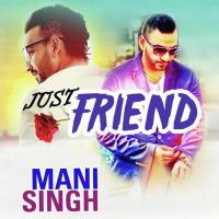 Just Friend Mani Singh,Nawaab Saab Song Download Mp3