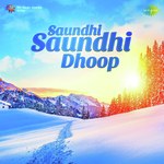 Saundhi Saundhi Dhoop songs mp3