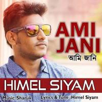 Ami Jani Himel Siyam Song Download Mp3