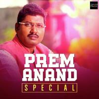 Prem Anand Special songs mp3