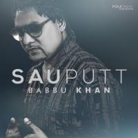 Apna Begana Babbu Khan Song Download Mp3