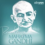 Remembering Mahatma Gandhi songs mp3