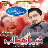 Har Waqt Tasawur Main Shabbir Abu Talib Song Download Mp3