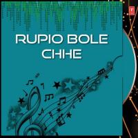Rupio Bole Chhe songs mp3