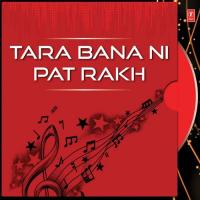Tara Bana Ni Pat Rakh songs mp3