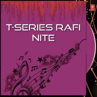 T-Series Rafi Nite songs mp3