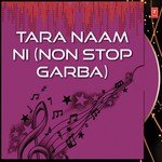 Tara Naam Ni (Non Stop Garba) Anuradha Paudwal Song Download Mp3