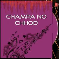 Champa No Chhod songs mp3