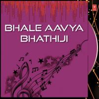 Bhale Aavya Bhathiji songs mp3