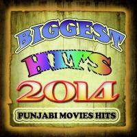 Biggest Hits 2014 - Punjabi Movies Hits songs mp3
