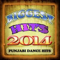 Biggest Hits 2014 - Punjabi Dance Hits songs mp3