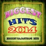 Biggest Hits 2014 - Biggest Rajasthani Hits songs mp3