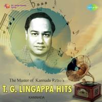 The Master Of Kannada Retros - T.G. Lingappa Hits songs mp3